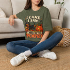 I Came, I Saw, I Peed on the Pumpkin T-Shirt