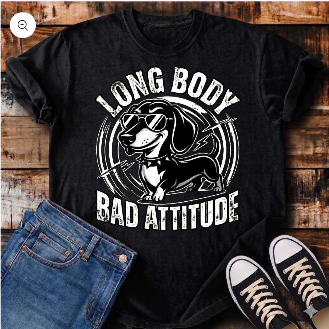 Long Body, Bad Attitude T-Shirt