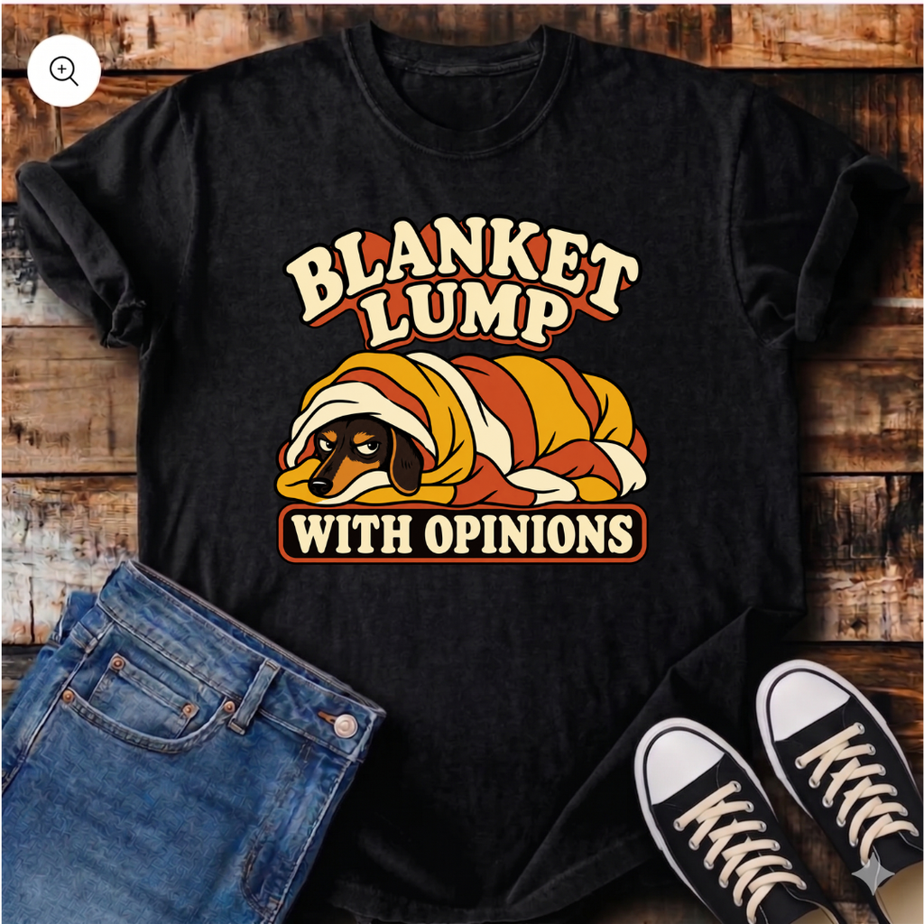 Blanket Lump With Opinions T-Shirt