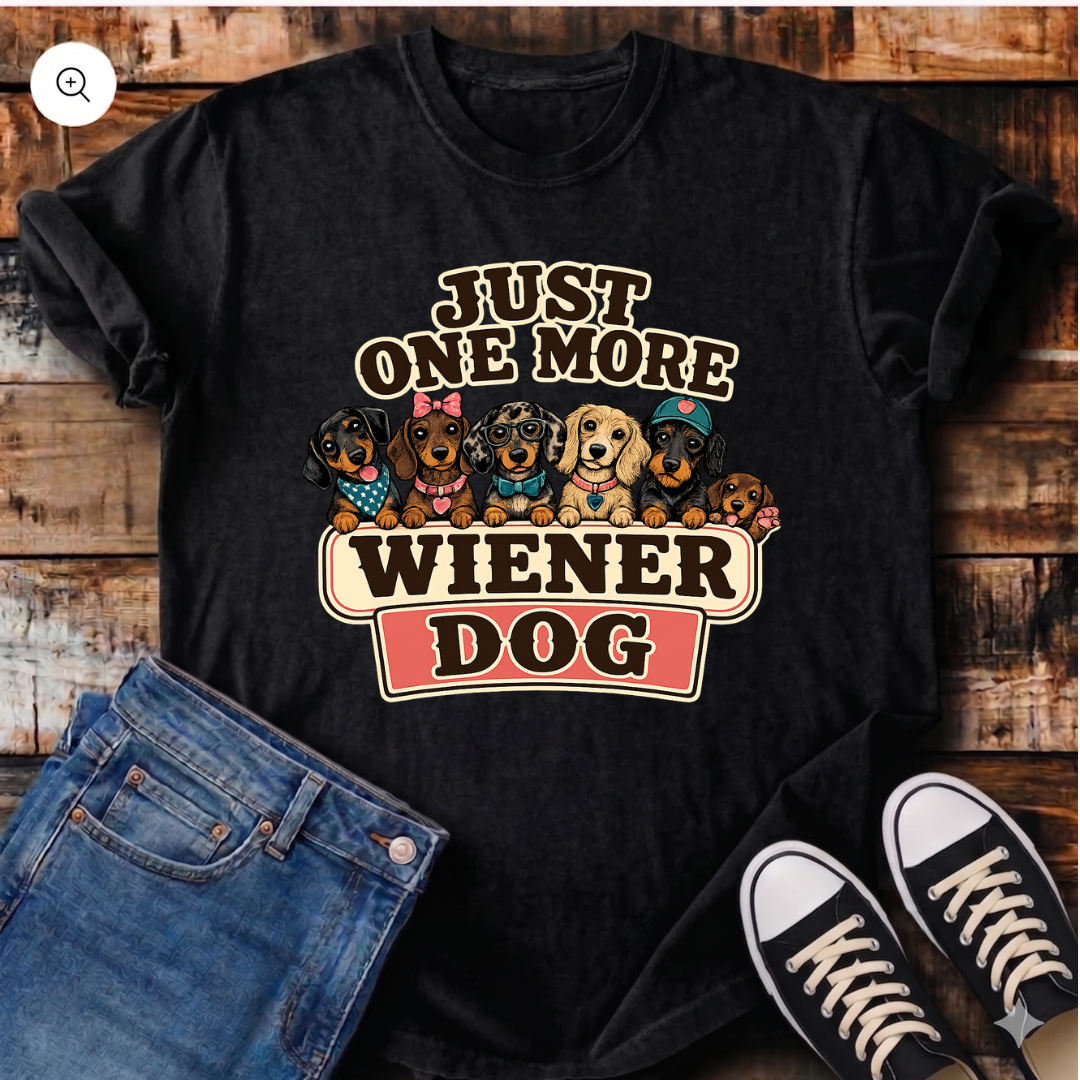 Just One More Wiener Dog T-Shirt