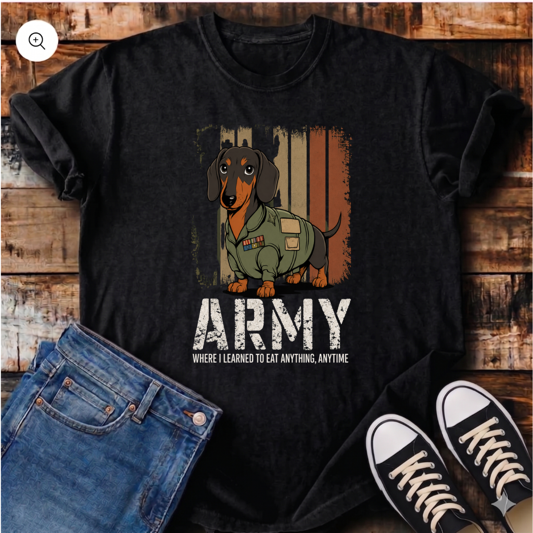 Army: Where I Learned to Eat Anything, Anytime T-Shirt