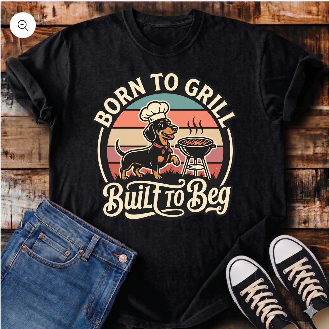 Born to Grill, Built to Beg T-Shirt