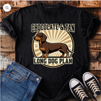 Chocolate and Tan, Long Dog Plan T-Shirt