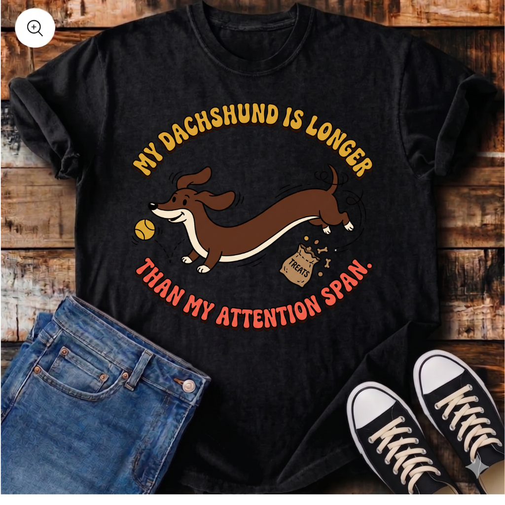 My Dachshund Is Longer Than My Attention Span T-Shirt
