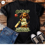 Cricket? I Thought You Said Biscuit T-Shirt