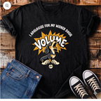 I Apologize for my Wiener Dog's Volume T-Shirt