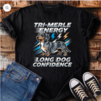 Tri-Merle Energy Long Dog Confidence T-Shirt