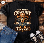 The Only Cowboy I Need T-Shirt