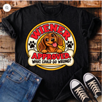 Wiener Approved. What Could Go Wrong? T-Shirt