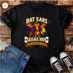 Bat Ears, Sausage Body, Zero Regrets T-Shirt