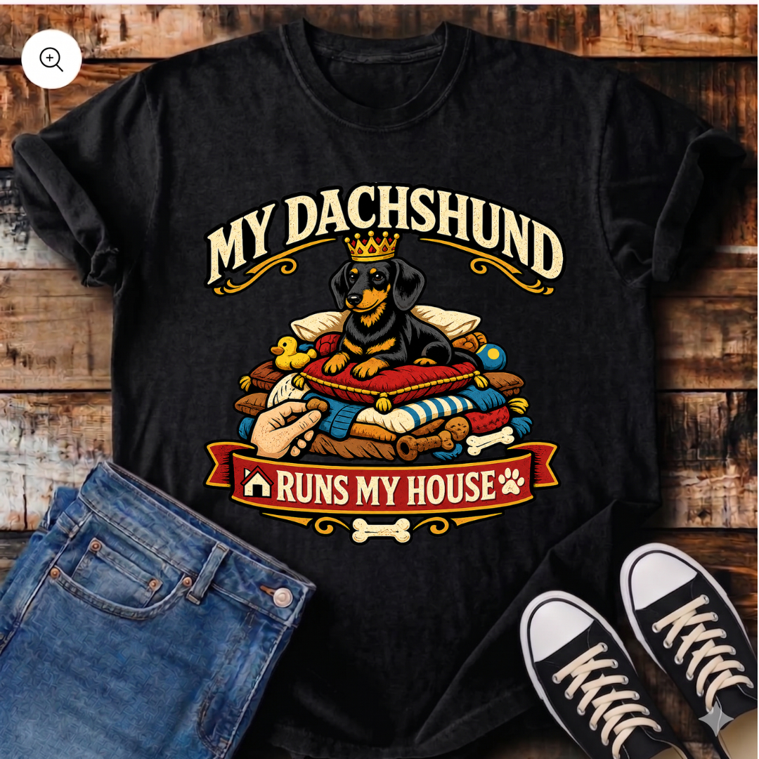 My Dachshund Runs My House T-Shirt