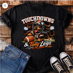 Touchdowns and Tiny Legs T-Shirt