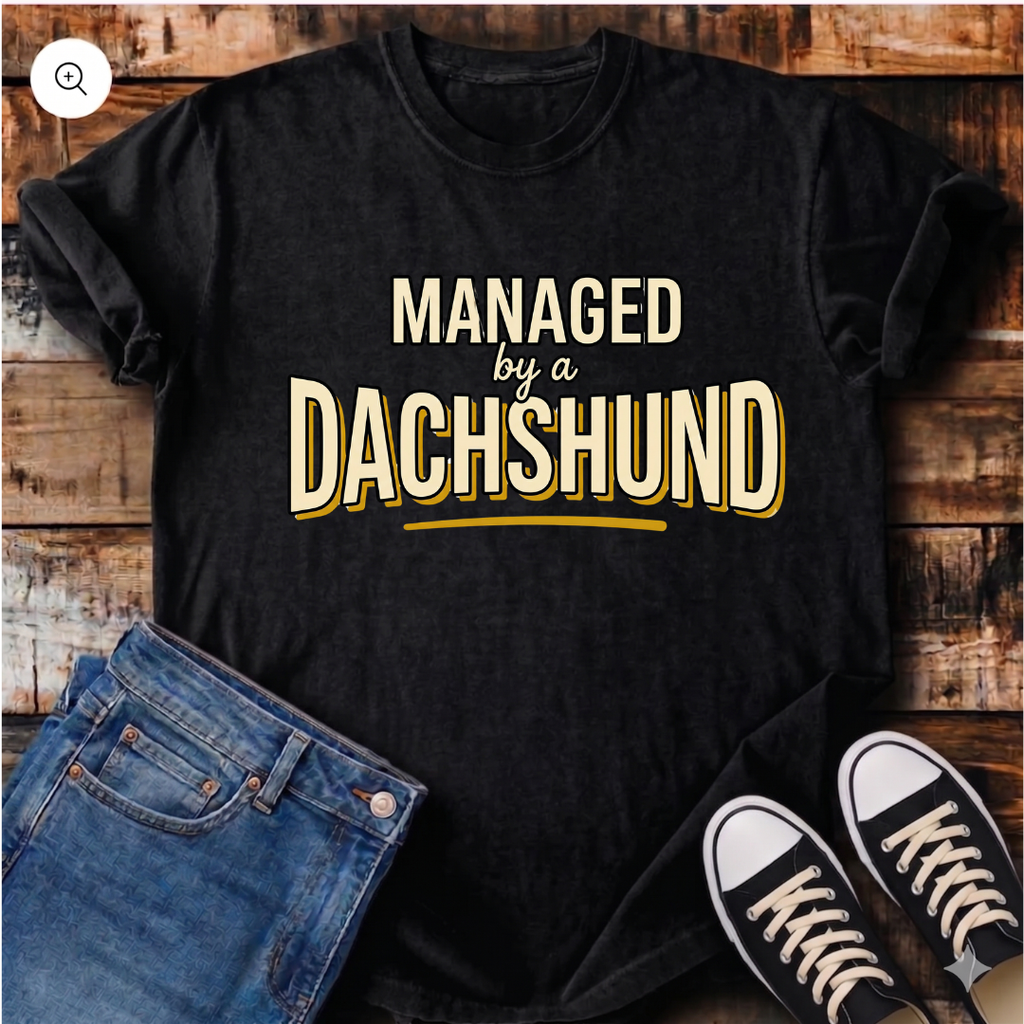Managed by a Dachshund T-Shirt