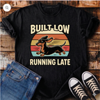 Built Low Running Late T-Shirt