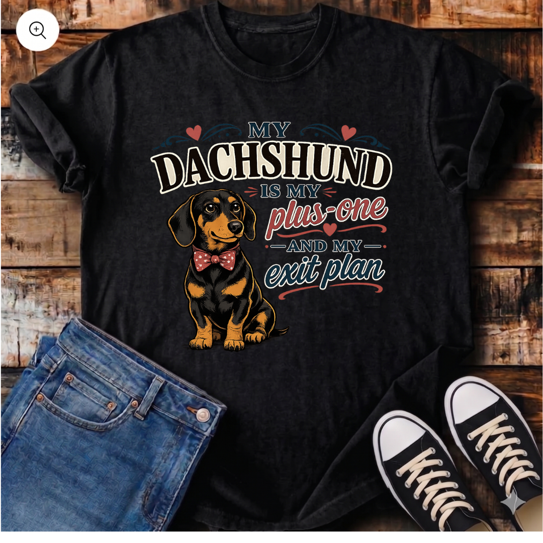 My Dachshund is my Plus-One T-Shirt