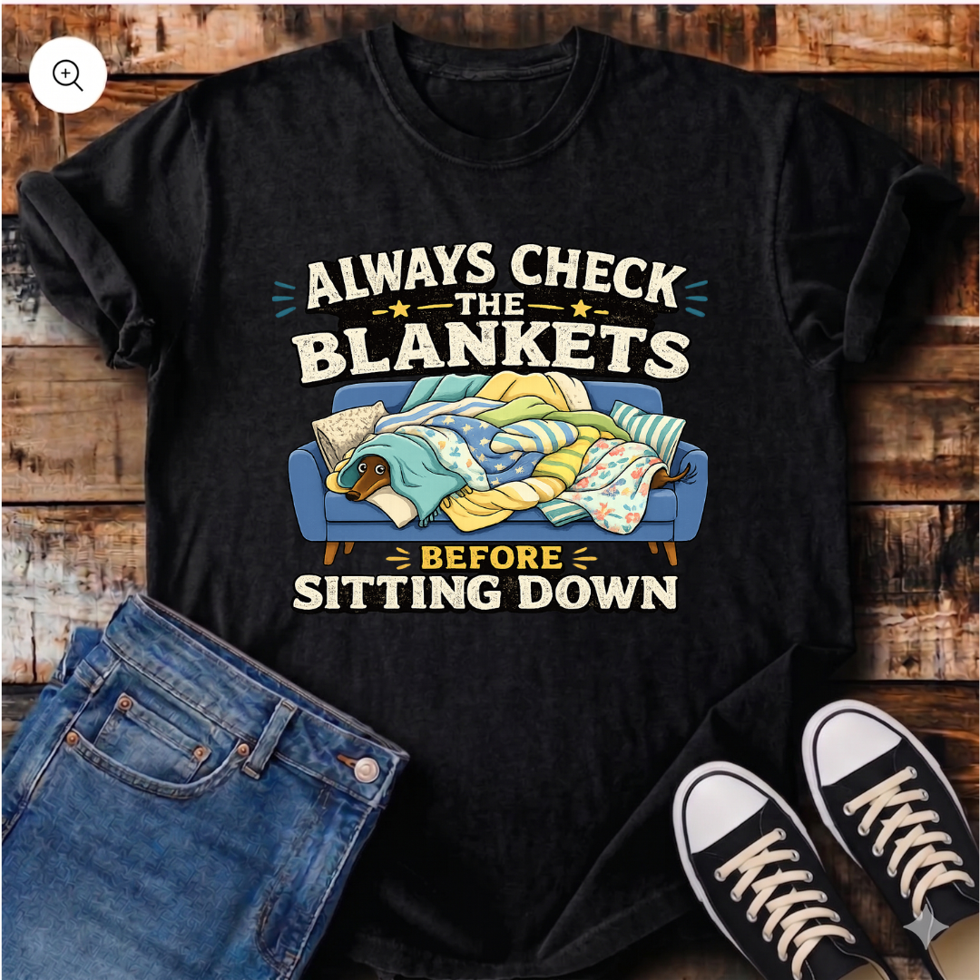 Always Check the Blankets T-Shirt