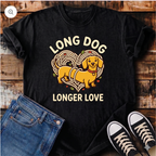 Long Dog Longer Love T-Shirt