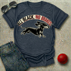 All Black No Brakes T-Shirt