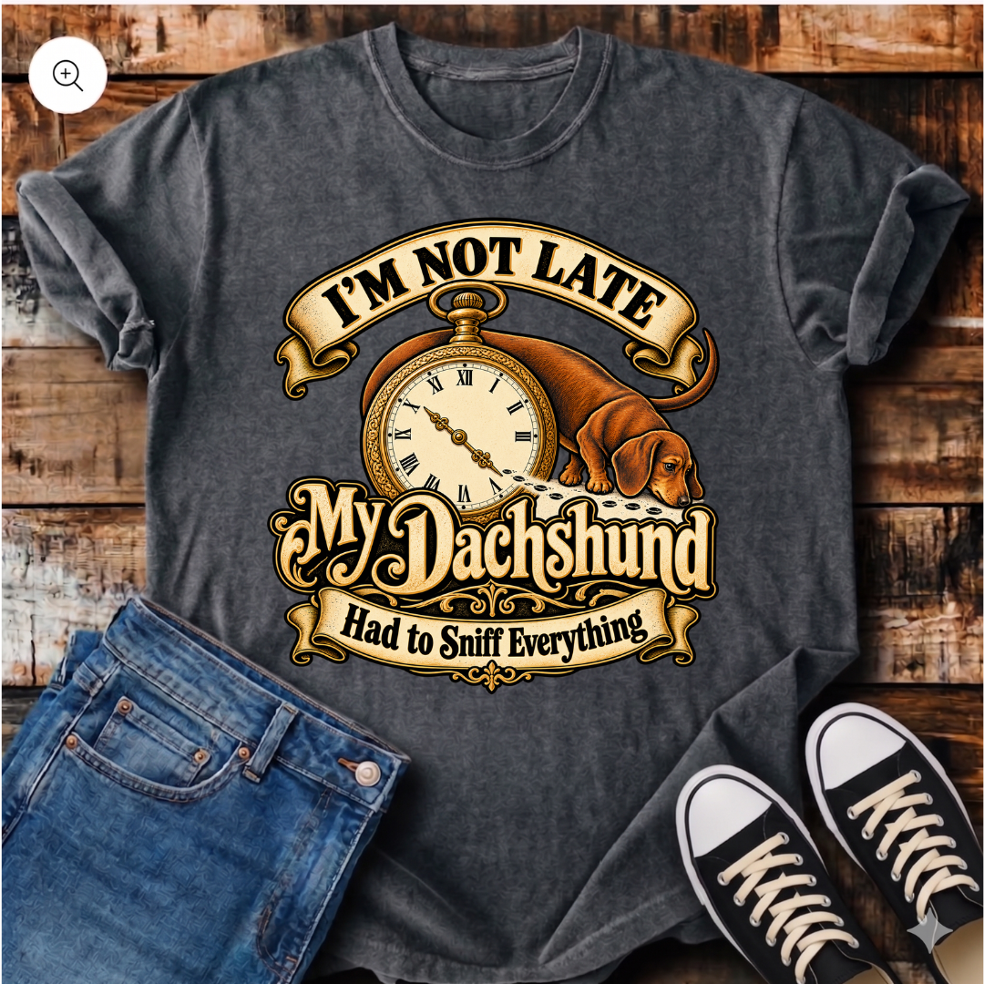 I'm Not Late T-Shirt