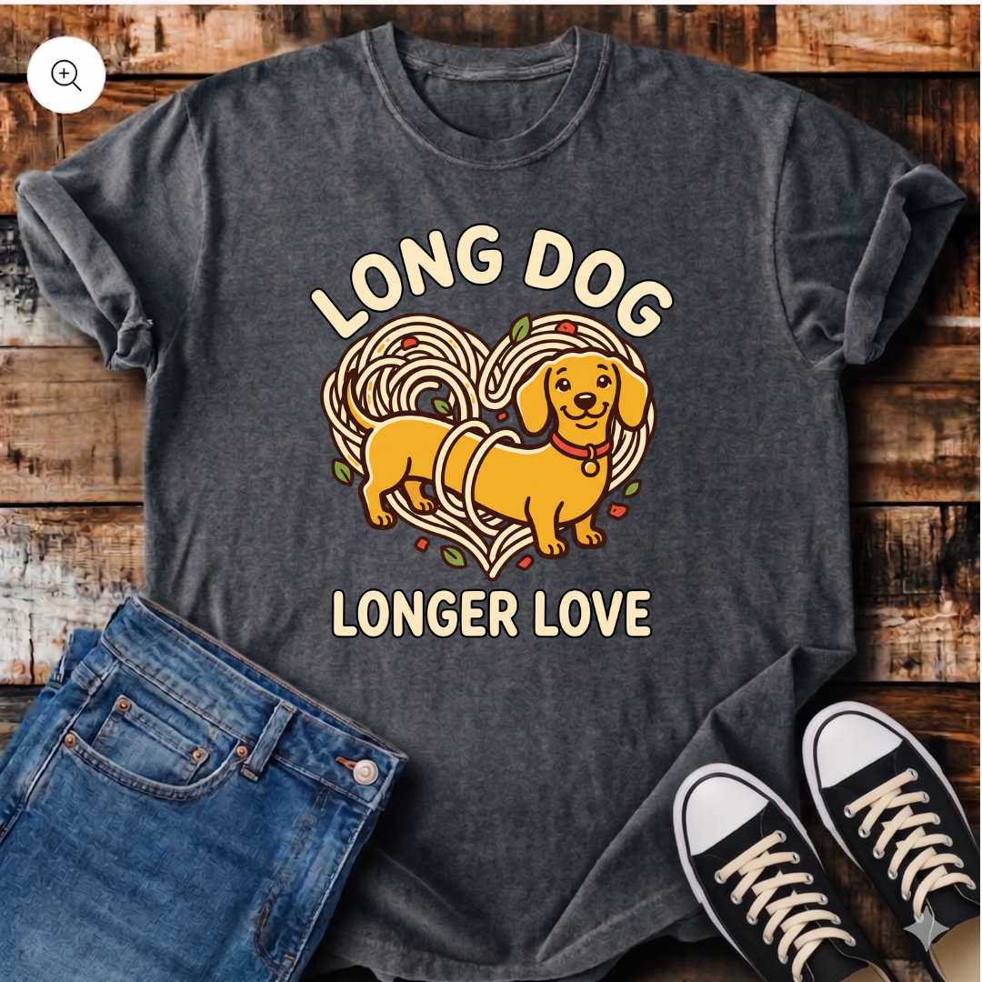 Long Dog Longer Love T-Shirt