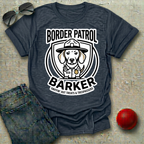 Border Patrol Barker T-Shirt