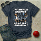 Tri-Merle Energy Long Dog Confidence T-Shirt