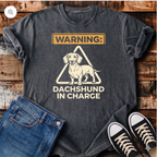 Warning: Dachshund in Charge T-Shirt