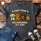 Keep Your Dachshunds in a Row T-Shirt