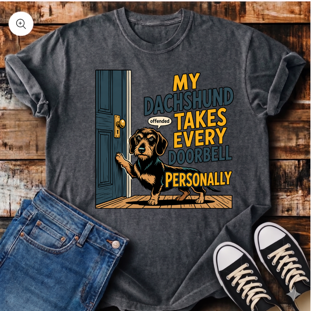 My Dachshund Takes Every Doorbell Personally T-Shirt