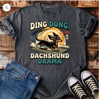 Ding Dong Dachshund Drama T-Shirt