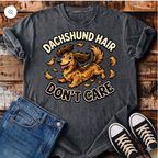 Dachshund Hair Don't Care T-Shirt
