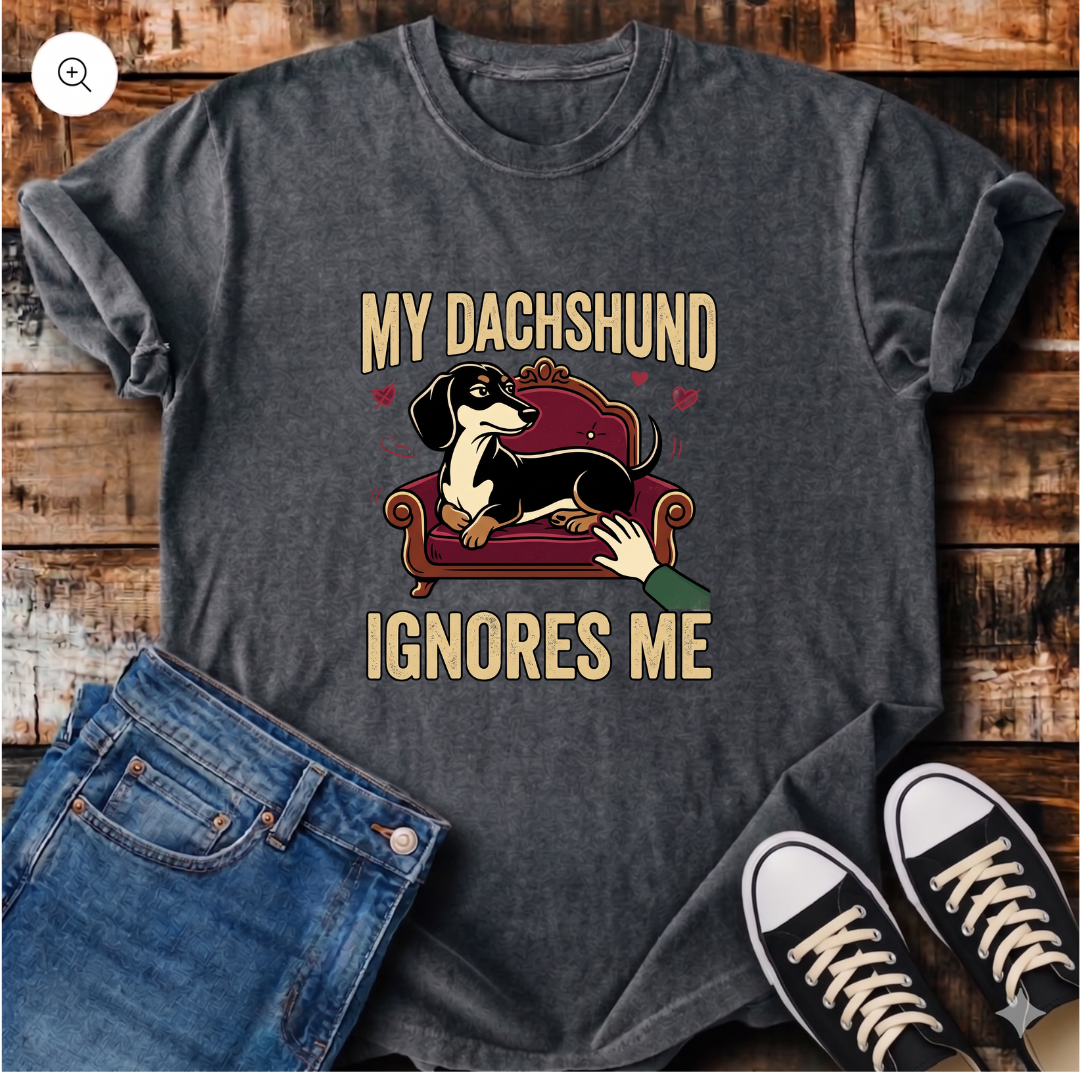 My Dachshund Ignores Me T-Shirt
