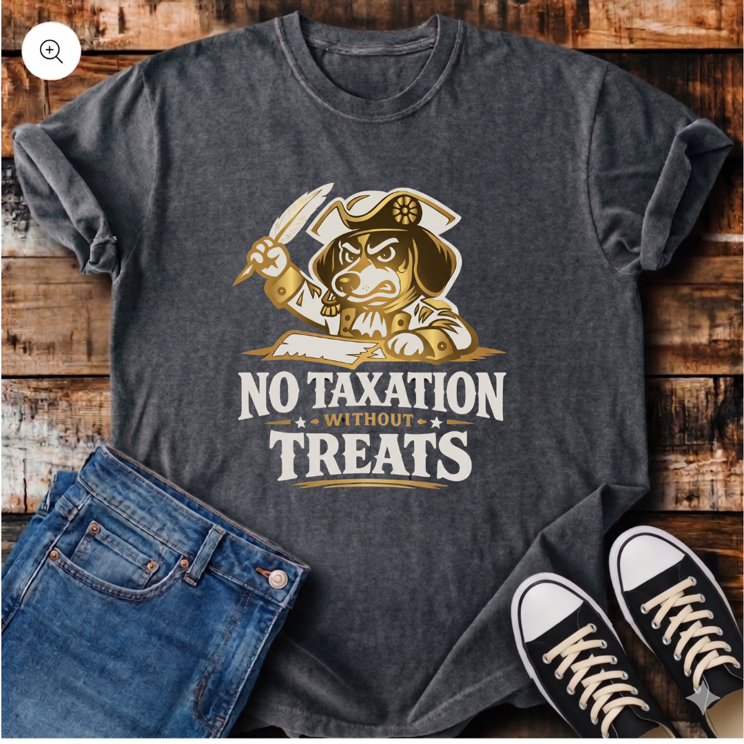 No Taxation Without Treats T-Shirt