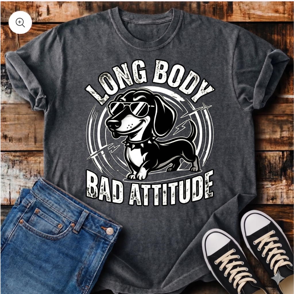 Long Body, Bad Attitude T-Shirt