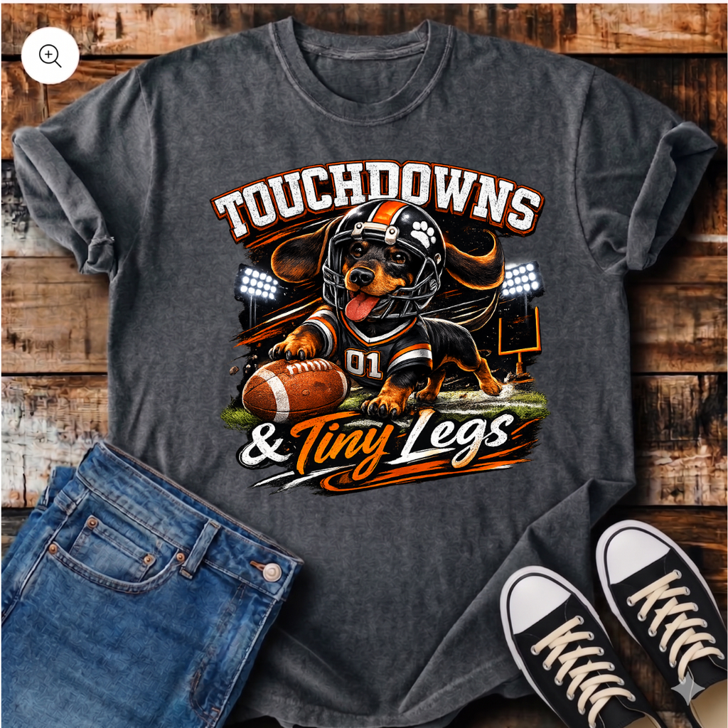 Touchdowns and Tiny Legs T-Shirt