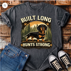 Built Long, Hunts Strong T-Shirt