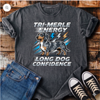 Tri-Merle Energy Long Dog Confidence T-Shirt