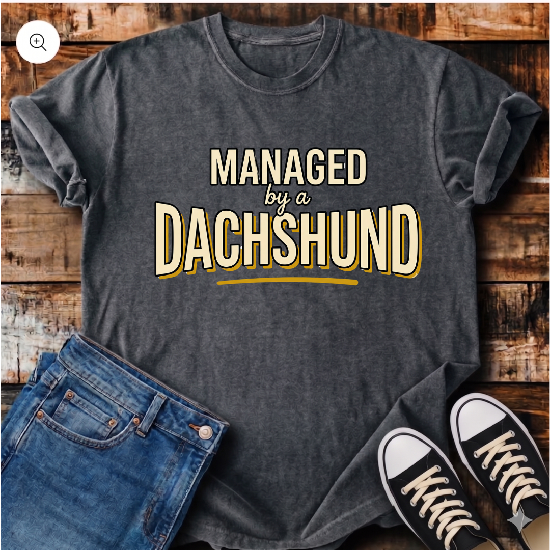 Managed by a Dachshund T-Shirt