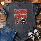 In a World Full of Badgers Be a Dachshund T-Shirt
