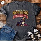 I Regret Nothing T-Shirt
