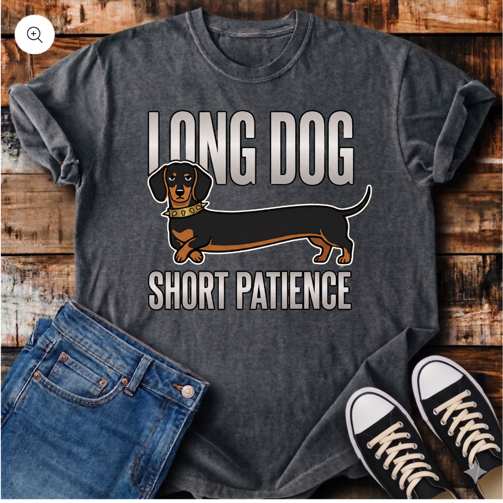Long Dog Short Patience T-Shirt