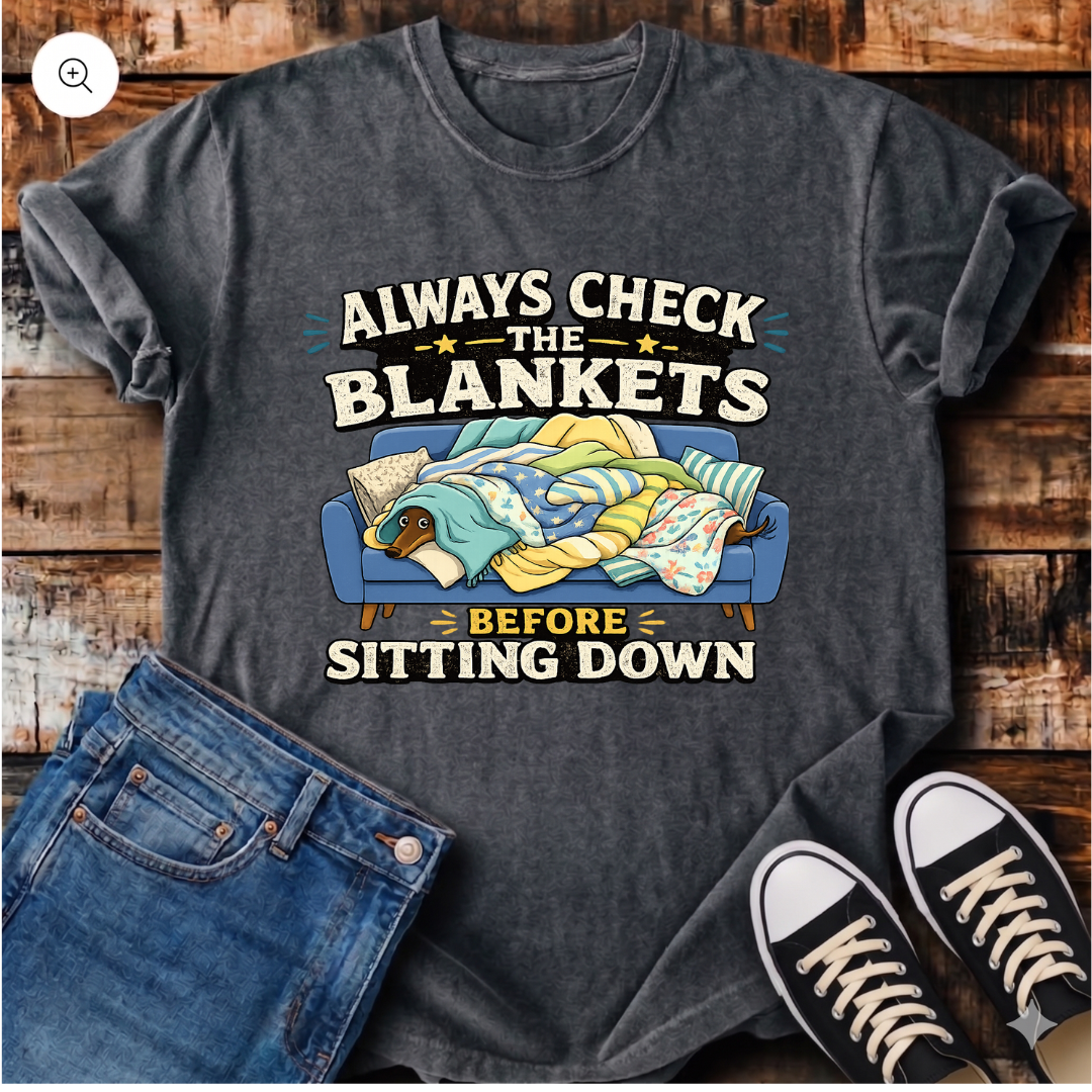 Always Check the Blankets T-Shirt