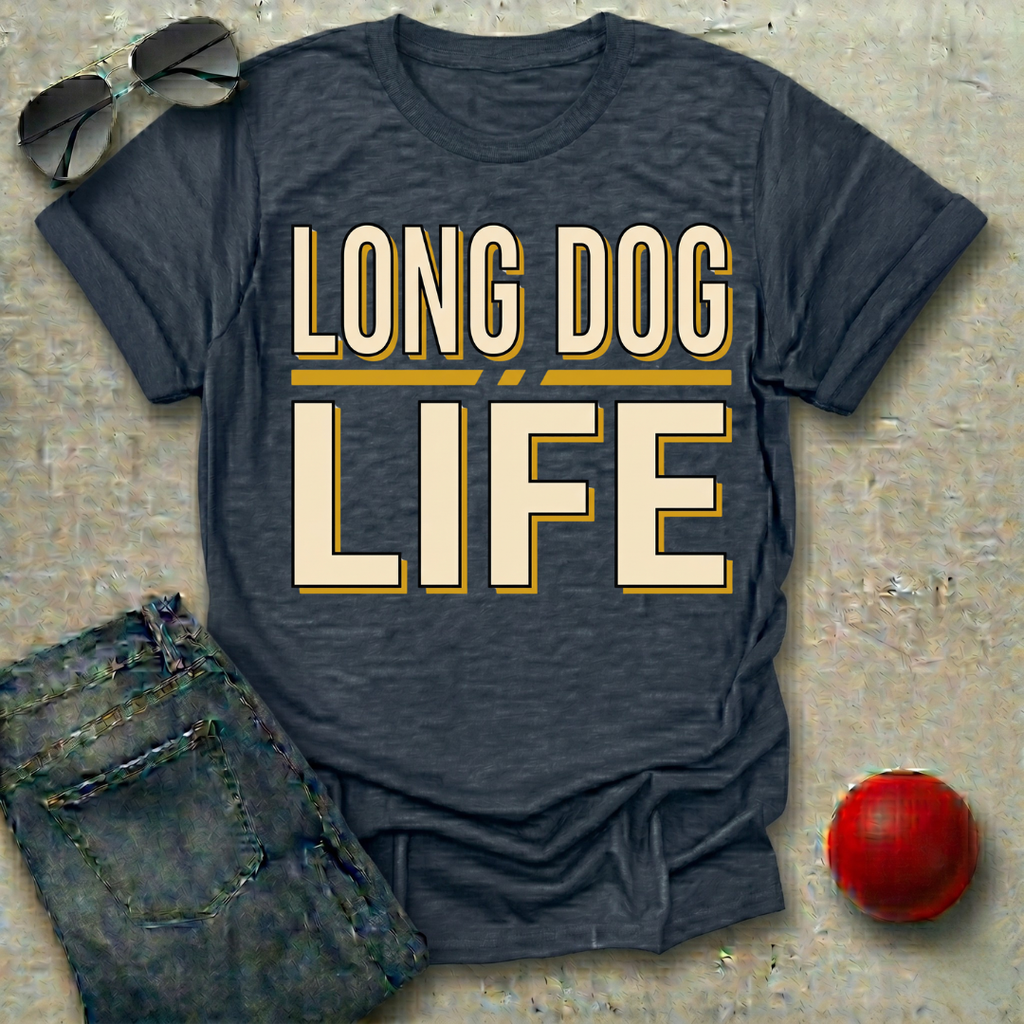 Long Dog Life T-Shirt