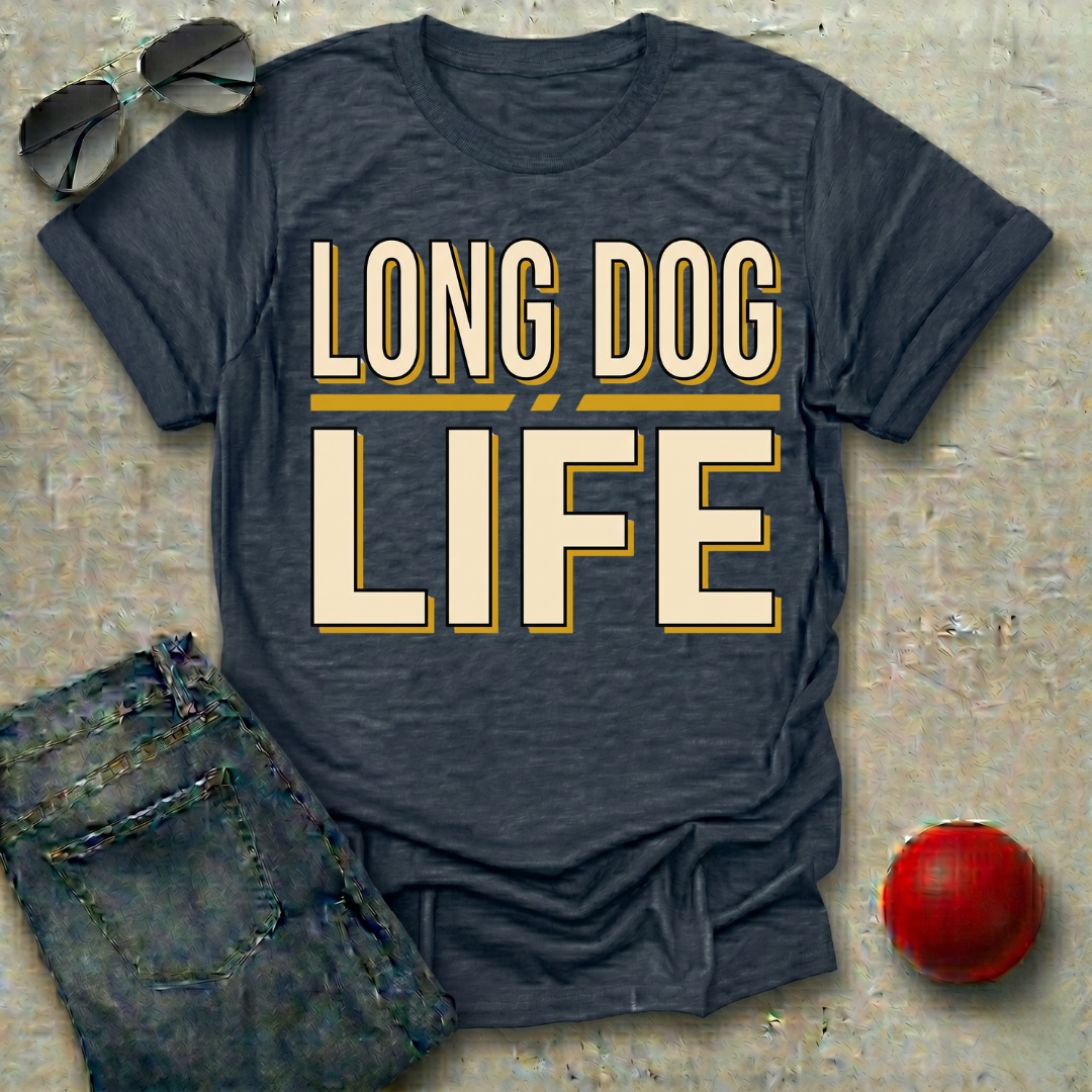 Long Dog Life T-Shirt
