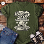 Alien Abduction Attempt T-Shirt