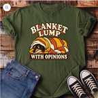 Blanket Lump With Opinions T-Shirt