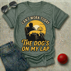 Can't Work, The Dog's On My Lap (Male) T-Shirt