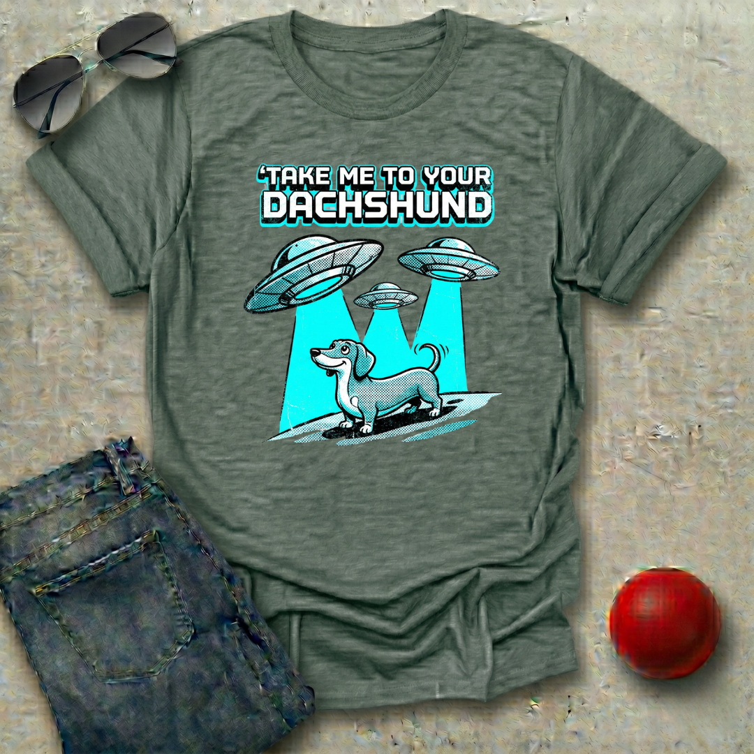 Take Me to Your Dachshund T-Shirt