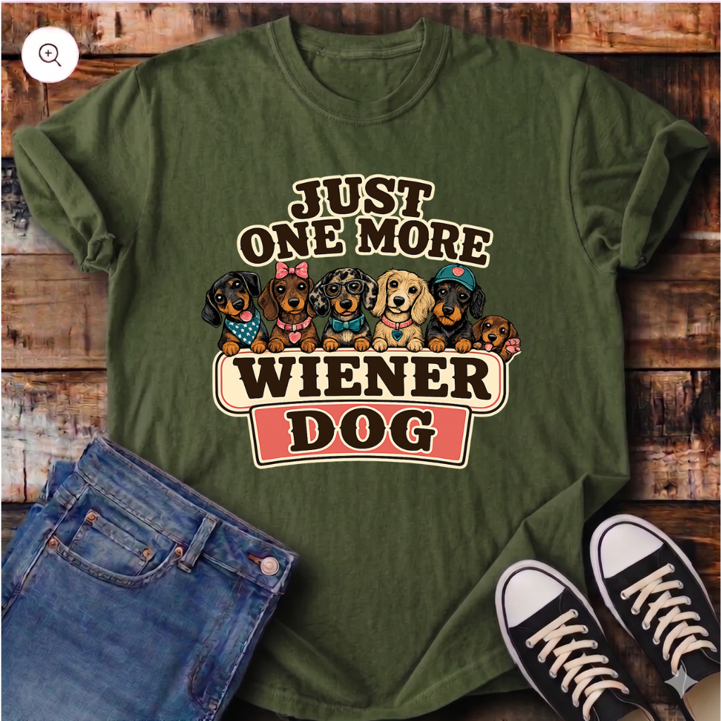 Just One More Wiener Dog T-Shirt