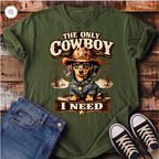 The Only Cowboy I Need T-Shirt